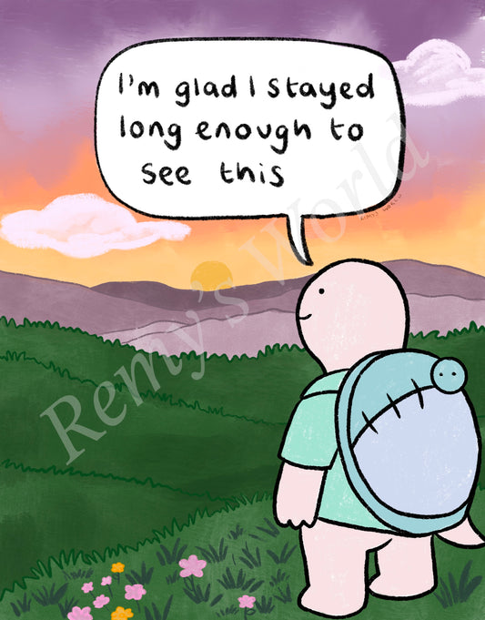 I'm Glad I Stayed Long Enough To See This- Digital Download